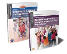 Fundamentals of Children′s Anatomy, Physiology and Pathophysiology Bundle