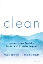 Clean – Lessons from Ecolab′s Century of Positive Impact