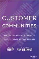 Customer Communities – Engage and Retain Customers to Build the Future of Your Business