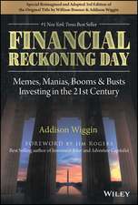 Financial Reckoning Day – Memes, Manias, Booms & Busts ... Investing In the 21st Century, 3rd Edition