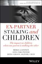 Ex–Partner Stalking and Children: The impact on ch ildren when one parent is stalking the other