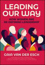 Leading Our Way: How Women are Re–Defining Leaders hip