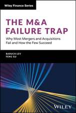 The M&A Failure Trap: Why Most Mergers and Acquisi tions Fail and How the Few Succeed