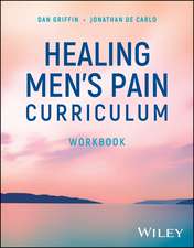 Healing Men′s Pain Curriculum, Workbook