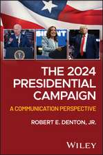 The 2024 Presidential Campaign: A Communication Pe rspective