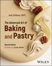 The Advanced Art of Baking and Pastry