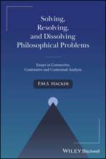 Solving, Resolving, and Dissolving Philosophical Problems