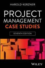 Project Management Case Studies, 7th Edition