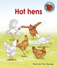 Hot hens