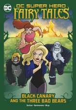 Black Canary and the Three Bad Bears