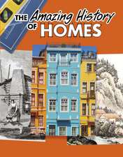 The Amazing History of Homes