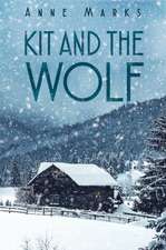 Marks, A: Kit and the Wolf