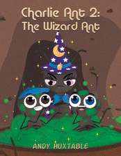 Charlie Ant 2: The Wizard Ant