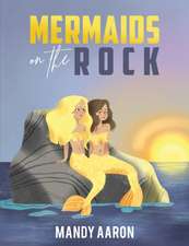 Mermaids on the Rock