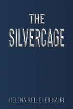 The Silvercage