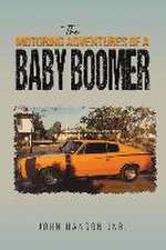 The Motoring Adventures of a Baby Boomer