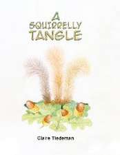 A Squirrelly Tangle