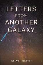 Letters from Another Galaxy