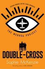 The Medusa Project: Double-Cross