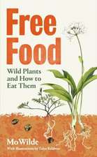 Free Food: Wild Plants and How to Eat Them