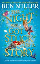 The Night We Got Stuck in a Story: From the author of smash-hit The Day I Fell Into a Fairytale