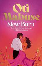 Slow Burn: The highly anticipated, unputdownable debut novel from Oti Mabuse