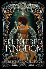 Splintered Kingdom