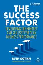 The Success Factor – Developing the Mindset and Skillset for Peak Business Performance