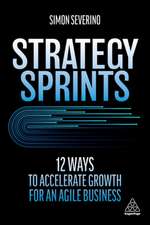 Strategy Sprints – 12 Ways to Accelerate Growth for an Agile Business