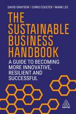 The Sustainable Business Handbook – A Guide to Becoming More Innovative, Resilient and Successful