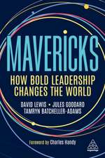 Mavericks – How Bold Leadership Changes the World