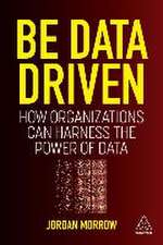 Be Data Driven