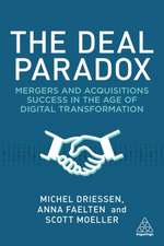 The Deal Paradox – Mergers and Acquisitions Success in the Age of Digital Transformation