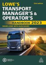 Lowe`s Transport Manager`s and Operator`s Handbook 2023