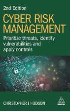 Cyber Risk Management – Prioritize Threats, Identify Vulnerabilities and Apply Controls