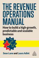 The Revenue Operations Manual – How to Build a High–Growth, Predictable and Scalable Business