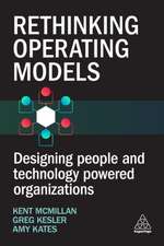 Rethinking Operating Models – Designing Business Structures, Processes and Activities for Competitive Advantage