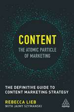 Content – The Atomic Particle of Marketing – The Definitive Guide to Content Marketing Strategy