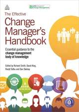 The Effective Change Manager`s Handbook