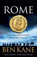 Rome: The action-packed, rip-roaring historical epic from the Sunday Times bestseller!