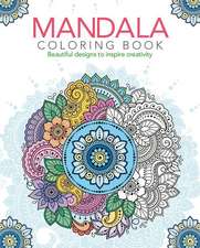 Mandala Coloring Book: Beautiful Designs to Inspire Creativity