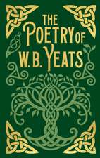 The Poetry of W. B. Yeats