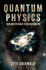 Odenwald, S: Quantum Physics