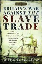 Britain's War Against the Slave Trade