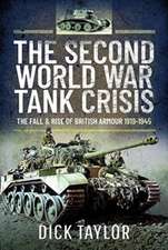 Taylor, R: The Second World War Tank Crisis