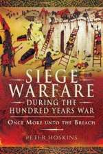 Siege Warfare During the Hundred Years War