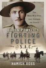 Baden Powell's Fighting Police - The Sac