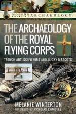 The Archaeology of the Royal Flying Corps