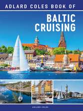 The Adlard Coles Book of Baltic Cruising