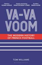 Va-Va-Voom: The Modern History of French Football